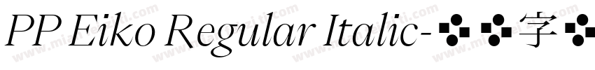 PP Eiko Regular Italic字体转换